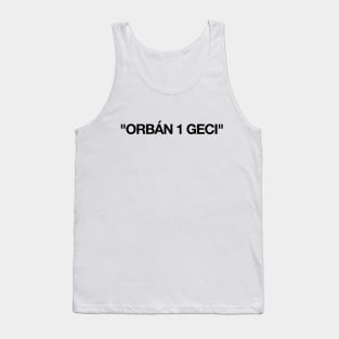 Orbán 1 geci Tank Top